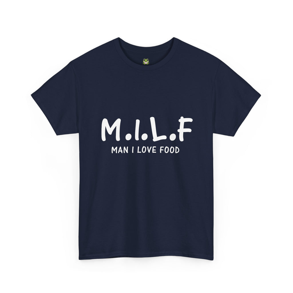 M.I.L.F. MAN I LOVE FOOD TEE