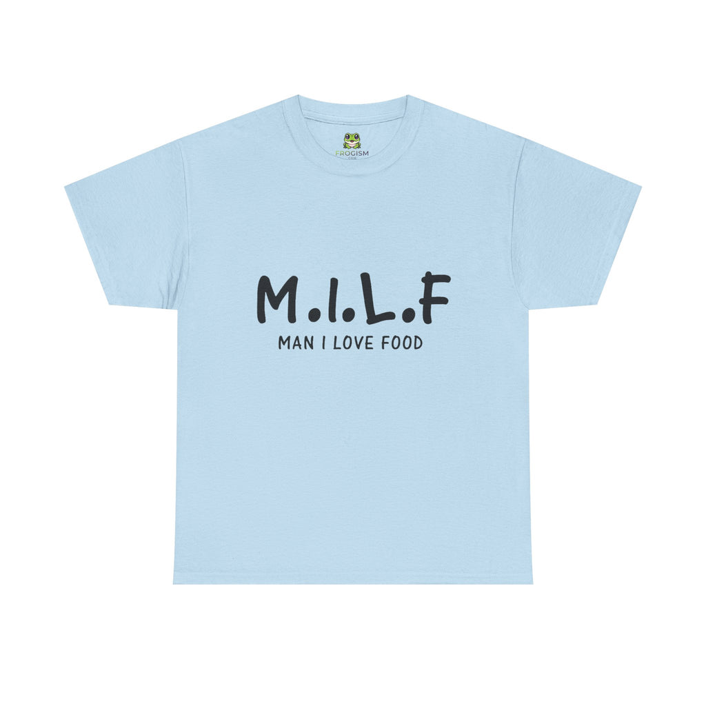 M.I.L.F. MAN I LOVE FOOD TEE