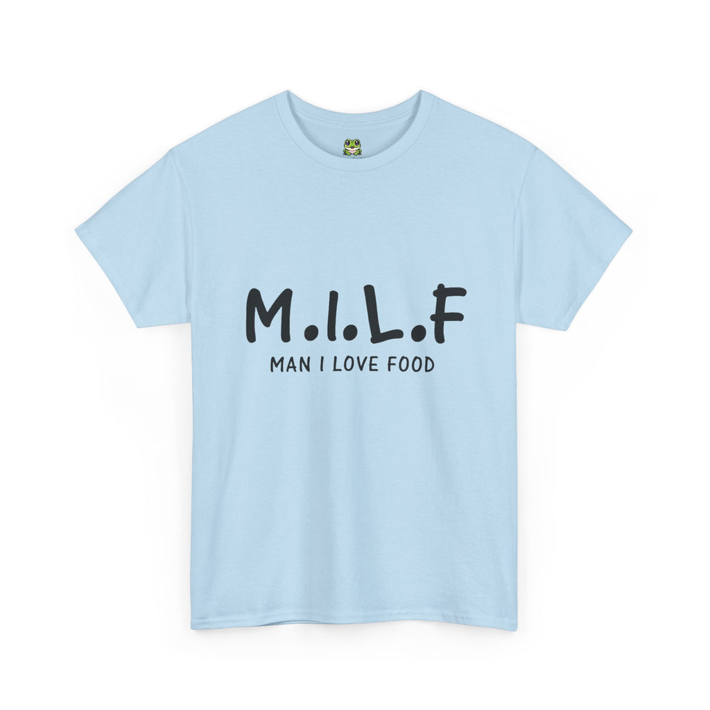 M.I.L.F. MAN I LOVE FOOD TEE